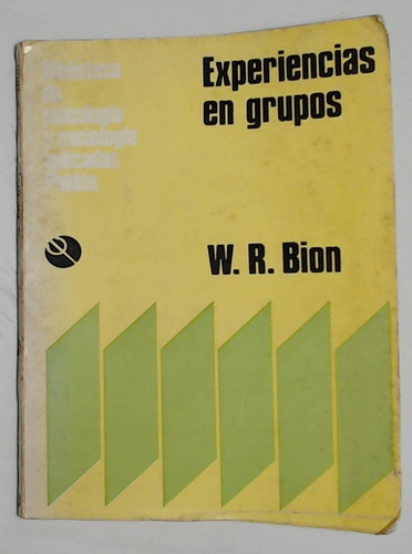 Experiencias En Grupos - Bion, Wilfred R