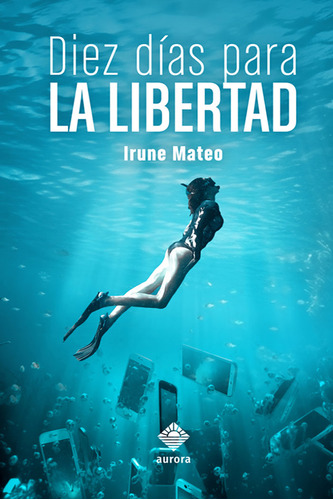 Libro Diez Dias Para La Libertad - Mateo,irune