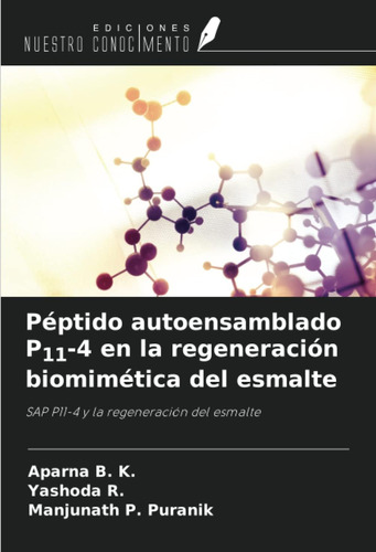 Libro: Péptido Autoensamblado P11-4 En La Regeneración Biomi