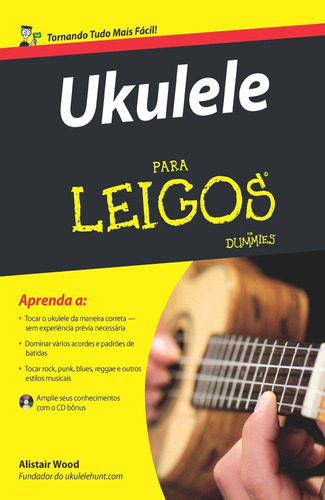 Ukulele para leigos, de Wood, Alistair. Série Para leigos Starling Alta Editora E Consultoria  Eireli, capa mole em português, 2016