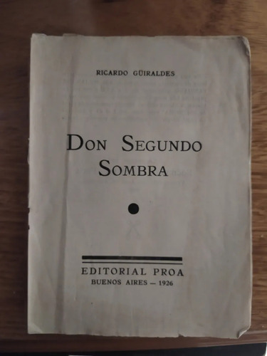 R Güiraldes Don Segundo Sombra Primera Edición (Usado)