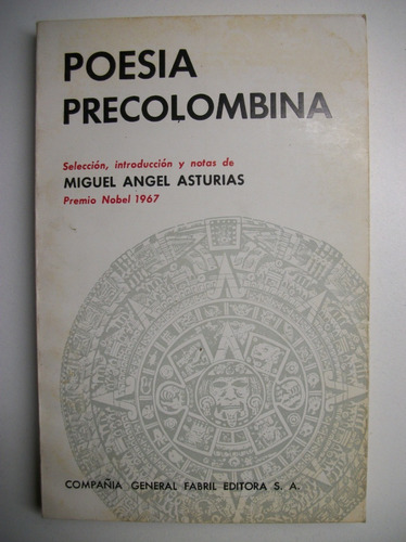Poesia Precolombina Miguel Angel Asturias               C128