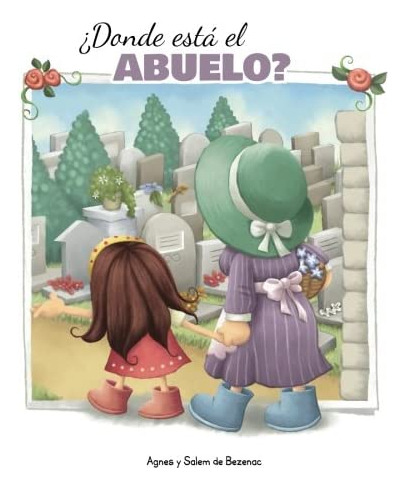 Libro: ¿donde Está El Abuelo?: Mi Visita Al Cementerio (span