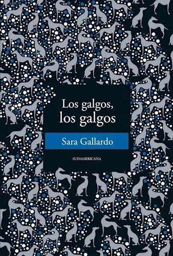Los Galgos, Los Galgos - Sara Gallardo - Envio Gartis Cap *