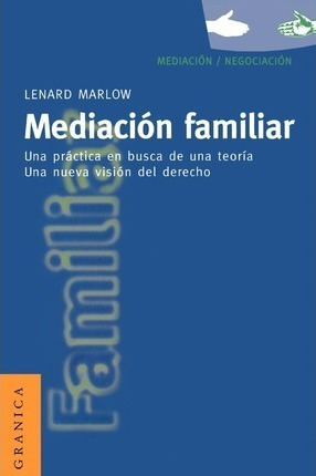 Mediacion Familiar: Una Practica En Busca De Una Teoria. ...