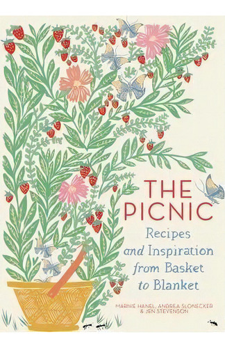 The Picnic : Recipes And Inspiration From Basket To Blanket, De Marnie Hanel. Editorial Artisan, Tapa Dura En Inglés, 2015