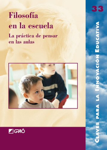 Libro: Filosofía En La Escuela: La Práctica De Pensar En Las