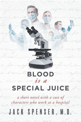 Libro Blood Is A Special Juice - Spenser M. D., Jack