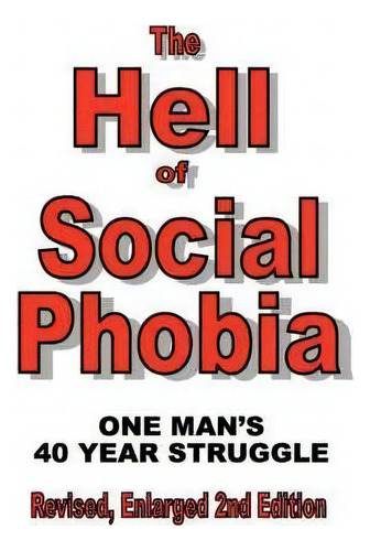 The Hell Of Social Phobia, De Terry Cunningham. Editorial Stagedoor Publishing, Tapa Blanda En Inglés