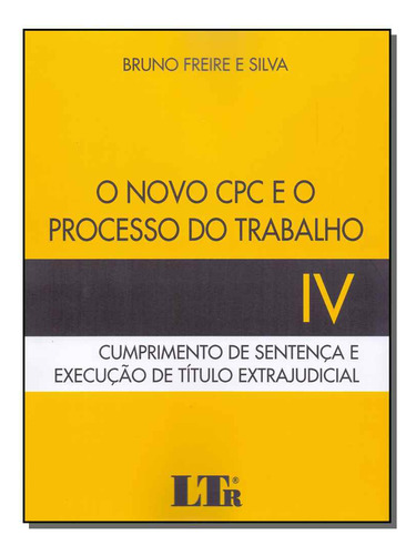 Libro Novo Cpc E O Processo Do Trabalho 4 01ed 19 De Silva B