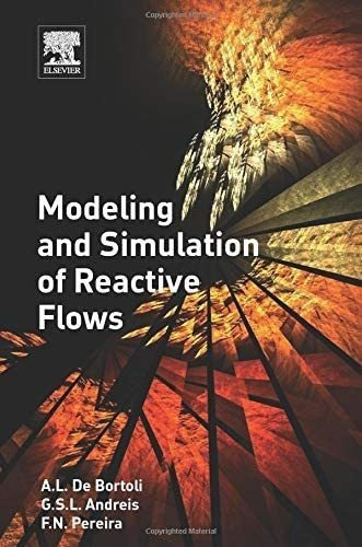 Libro:  Modeling And Simulation Of Reactive Flows