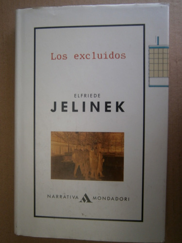 Elfriede Jelinek Los Excluidos Premio Nobel España 1992