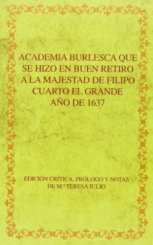 Libro Academia Burlesca Que Se Hizo En Buen Retiro De Julio