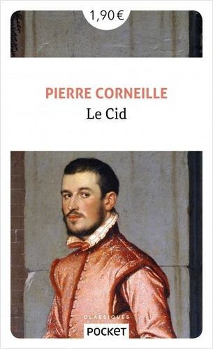 Le Cid  - Pierre Corneille