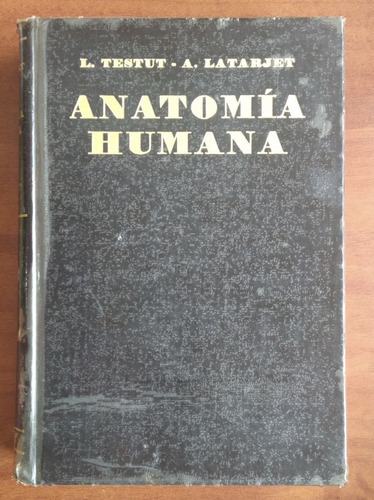 Anatomía Humana Tomo Primero / L. Testut - A. Latarjet