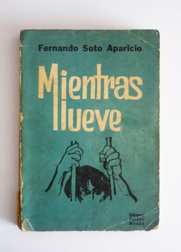 Fernando Soto Aparicio - Mientras Llueve - Primera Edicion