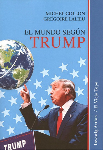 El Mundo Segun Trump, De Lalieu, Grégoire. Editorial Montesinos, Tapa Blanda, Edición 1 En Español, 2017