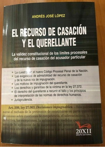 El Recurso De Casación Y El Querellante - Andrés José López