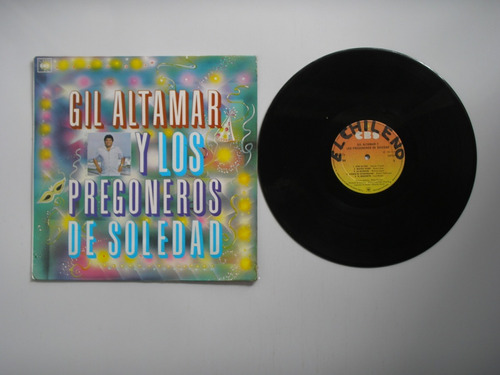 Lp Vinilo Gil Altamar Y Los  Pregoneros De Soledad Col 1984