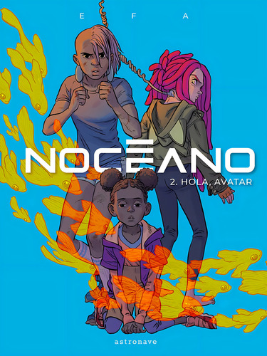 Noceano 2. Hola, Avatar, De Efa, Ricard. Editorial Astronave, Tapa Blanda En Castellano, 2023