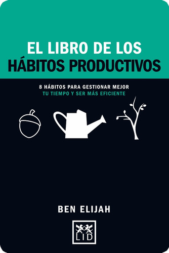 El Libro De Los Habitos Productivos / Ben Elijah / Lid