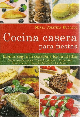 Libro Cocina Casera Para Fiestas De Mirta Cristina Bugallo