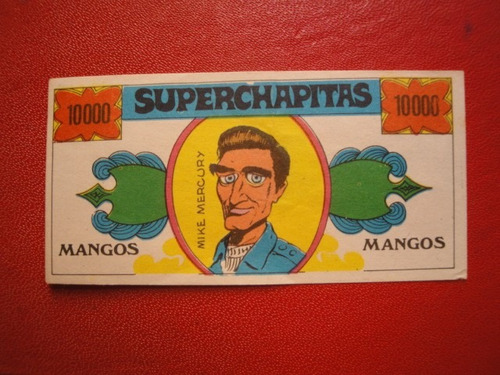 Figuritas Mangos Super Chapitas Mike Mercury Año 1972