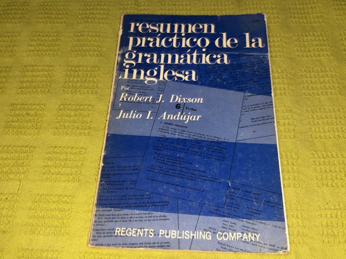 Resumen Práctico De La Gramática Inglesa - Robert J. Dixson