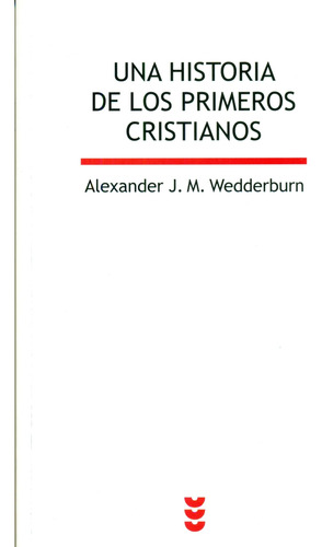 Una Historia De Los Primeros Cristianos: 150 (biblioteca De