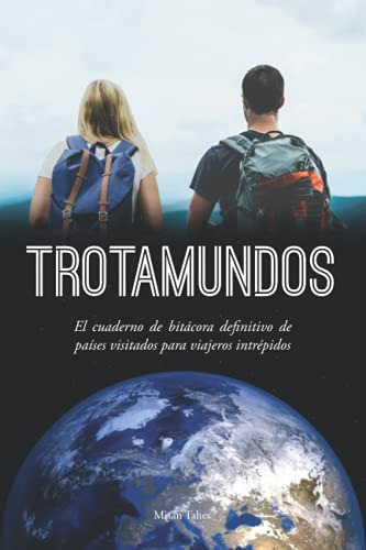 Trotamundos: El Cuaderno De Bitacora Definitivo De Paises Vi