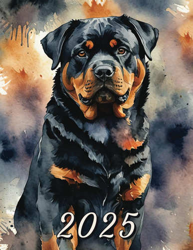 2025: Planificador Mensual Con Perro Rottweiler Calendarios
