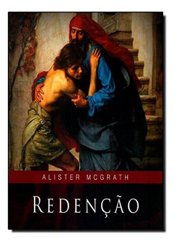 Redenção, De Alister Mcgrath., Vol. 1. Editora Hagnos, Capa Mole Em Português