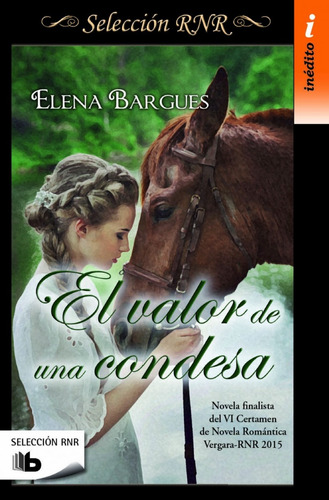 El Valor De Una Condesa - Bargues, Elena