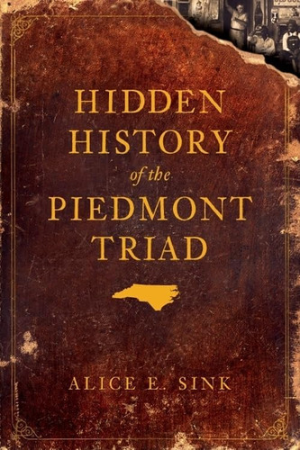 Libro: Hidden History Of The Piedmont Triad