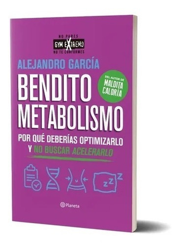Imagen 1 de 2 de Bendito Metabolismo - Alejandro Garcia - Planeta - Libro