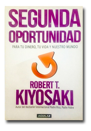 Segunda Oportunidad Robert Kiyosaki Libro Físico