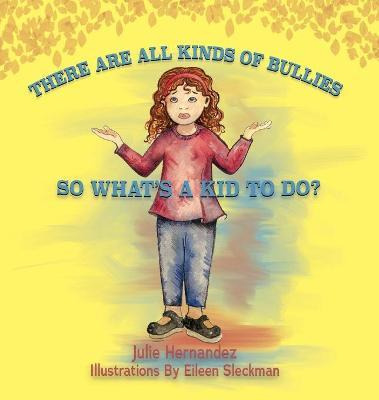 Libro There Are All Kinds Of Bullies So What's A Kid To D...