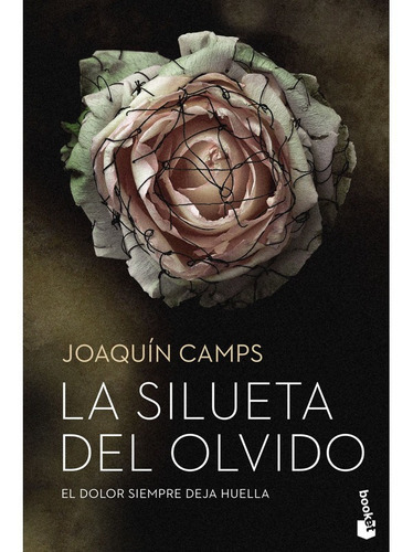 La Silueta Del Olvido, De Camps, Joaquín. Editorial Booket, Tapa Blanda En Español