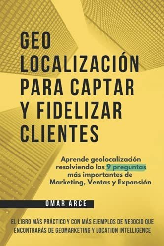 Libro : Geolocalizacion Para Captar Y Fidelizar Clientes...