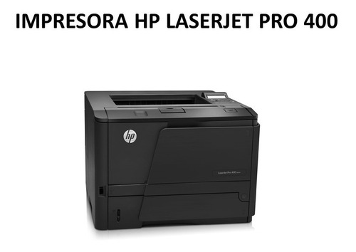 Impresora Hp Laserjet Pro 400