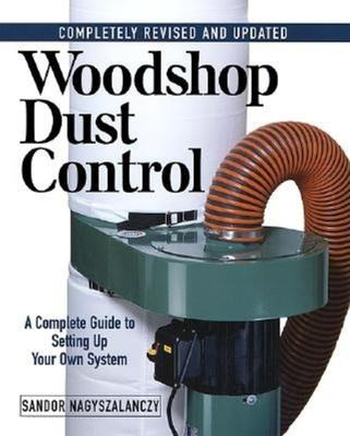 Libro Woodshop Dust Control: A Complete Guide To Setting ...
