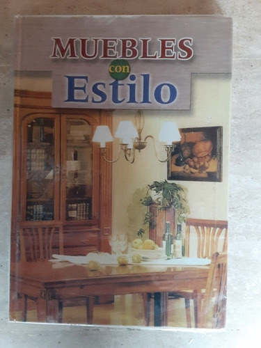 Muebles Con Estilo, Enciclopedia Para Diseñar Mueble Clasico