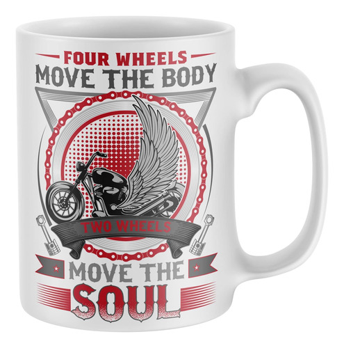 Taza Divertida Para Moto Two Wheels Move The Soul, Regalo Pa