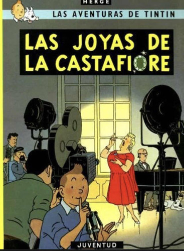 Las Joyas De Castafiore- Las Aventuras De Tintin-herge
