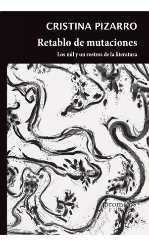 Retablo De Mutaciones - Pizarro Cristina (libro) - Nuevo