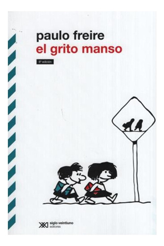 El Grito Manso (edicion Definitiva) Paulo Freire Siglo Xxi 