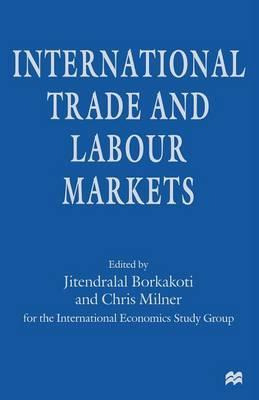 Libro International Trade And Labour Markets - Chris Milner