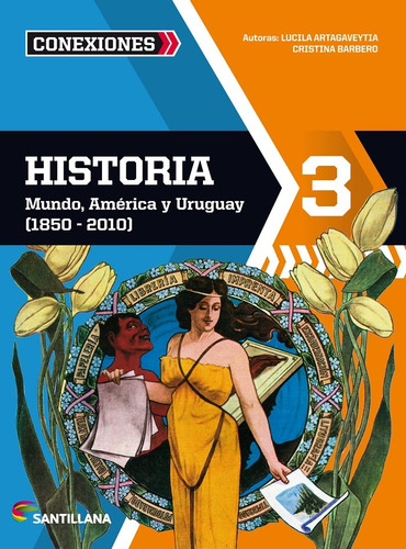 Historia 3  Santillana Cristina Barbero Y Lucila Artagaveyti