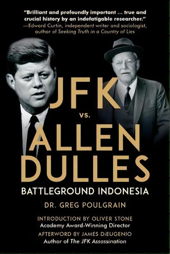Jfk Vs. Allen Dulles : Battleground Indonesia, De Greg Poulgrain. Editorial Skyhorse Publishing En Inglés