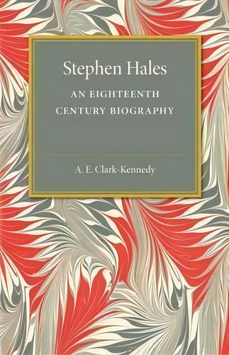 Stephen Hales, De A. E. Clark-kennedy. Editorial Cambridge University Press, Tapa Blanda En Inglés